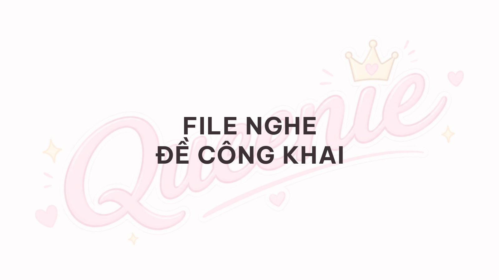 Banner bài viết — File nghe đề công khai